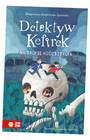 Detektyw Kefirek na tropie kościotrupa Małgorzata Strękowska-Zaremba Książka dla dzieci