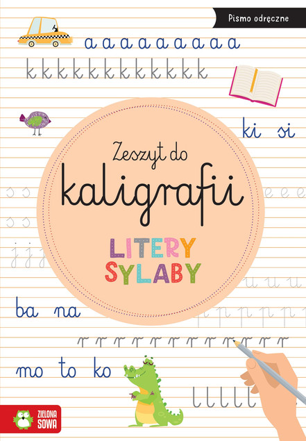 Zeszyt do Kaligrafii Litery Sylaby – Nauka Pisania dla Dzieci ISBN 978-83-8388-074-7