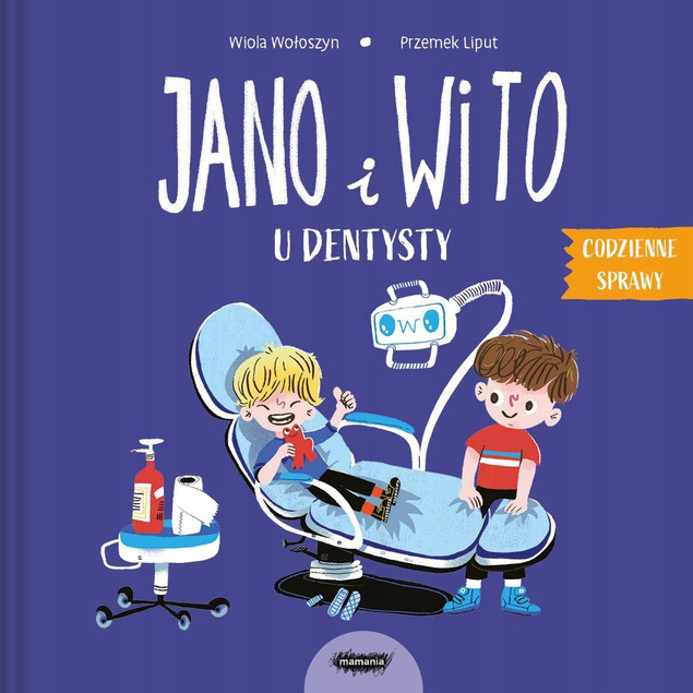 Jano i Wito u dentysty. Wiola Wołoszyn