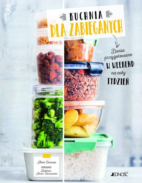 Kuchnia dla zabieganych – Anne Loiseau, Delphine Amar-Constantini