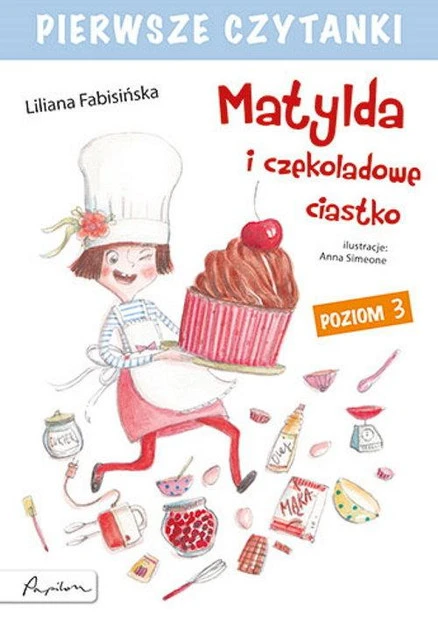 Okładka książki: Pierwsze czytanki. Matylda i czekoladowe ciastko Liliana Fabisińska