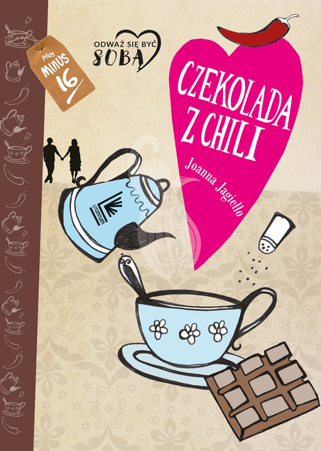 Joanna Jagiełło - Czekolada z chili | Powieść Młodzieżowa