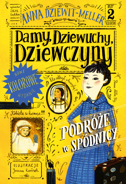 Damy, dziewuchy, dziewczyny. Podróże w spódnicy - Anna Dziewit, Anna Dziewit-Meller