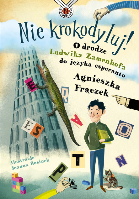 Nie krokodyluj! Zamenhof, Esperanto | Biografia | Agnieszka Frączek