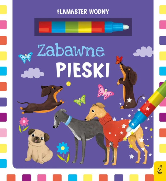 Flamaster wodny. Zabawne pieski Patrycja Wojtkowiak-Skóra