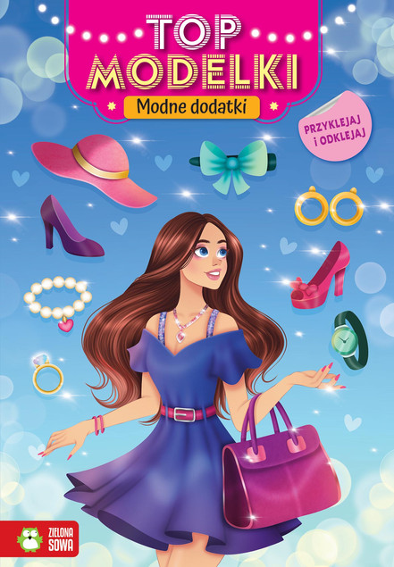 Top modelki. Modne dodatki z Naklejkami Katsiaryna Hryk Zielona Sowa