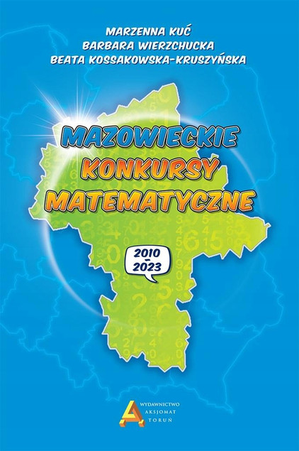 Mazowieckie Konkursy Matematyczne 2010-2023 | Zadania & Rozwiązania SP | Kossakows