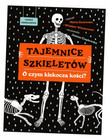 Tajemnice Szkieletów. O Czym Klekoczą Kości? Guzowska, Więcławski