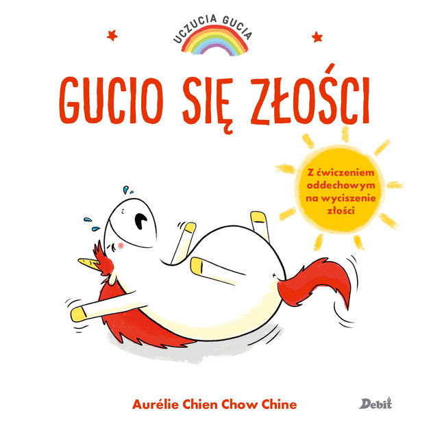 Uczucia Gucia. Gucio się złości Aurelie Chien Chow Chine