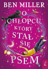 O chłopcu który stał się psem Ben Miller
