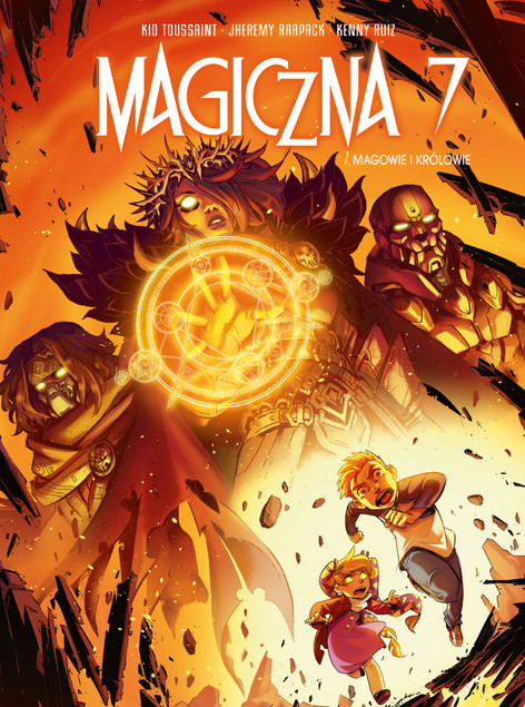 Magowie i królowie. Magiczna 7. Tom 7 Jheremy Raapack, Kenny Ruiz, Kid Toussaint