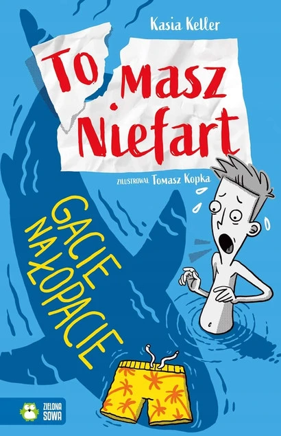 Tomasz Niefart. Gacie na łopacie Kasia Keller_1