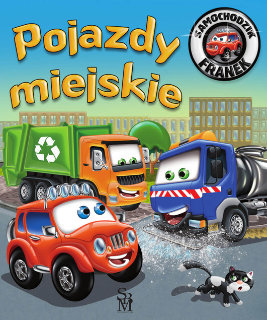 Samochodzik Franek Pojazdy Miejskie Karolina Górska Książka SBM