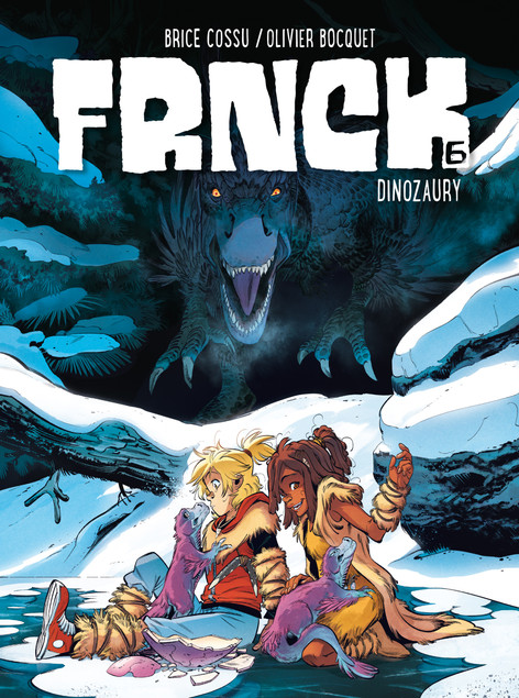 Frnck T.6 Dinozaury Olivier Bocquet, Brice Cossu