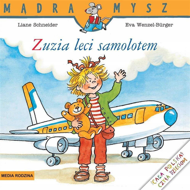 Mądra Mysz Zuzia Leci Samolotem Liane Schneider 3+ Media Rodzina