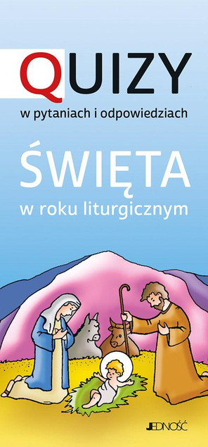 Święta w roku liturgicznym. Quizy Krystyna Kozak
