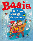 Basia. Wielka Księga Świąteczna Zofia Stanecka Marianna Oklejak
