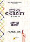 Egzamin ósmoklasisty z matematyki. Arkusze próbne. Poćwicz z nami! Dorota Masłowska, Elżbieta Mentzen, Piotr Nodzyński