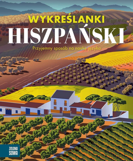 Wykreślanki Hiszpański. Nauka słówek i zwrotów. Zielona Sowa