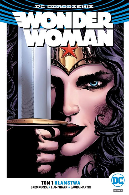 Wonder Woman Tom 1 Kłamstwa Greg Rucka, Laura Martin, Liam Sharp