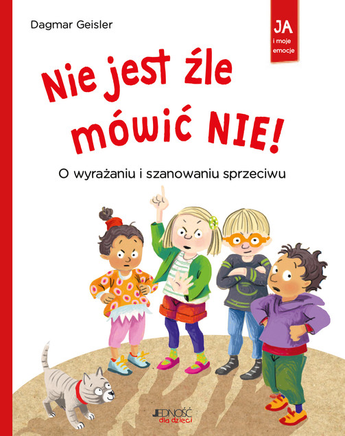 Nie jest źle mówić NIE! O wyrażaniu i szanowaniu odmowy Dagmar Geisler