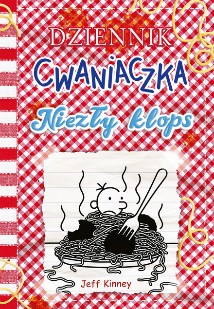 Dziennik Cwaniaczka Niezły Klops Tom 19 Jeff Kinney 10+ Nasza Księgarnia