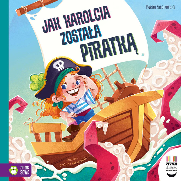 Jak Karolcia została piratką. Małgorzata Kur | Czytam Dziecku Codziennie