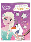 DISNEY KRAINA LODU. KOLOROWANKA Z BŁYSKIEM [KSIĄŻKA]