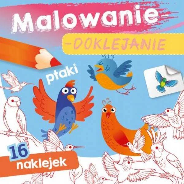 MALOWANKI KOLOROWANKI Z NAKLEJKAMI PTAKI