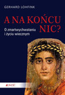 A NA KOŃCU NIC? Lohfink Gerhard