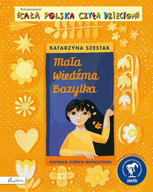 Mała wiedźma Bazylka. Cała Polska czyta dzieciom Katarzyna Szestak