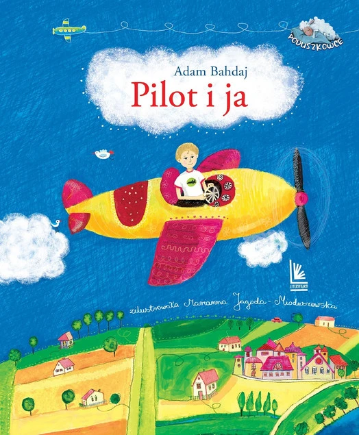 Pilot i ja - Adam Bahdaj - Lektura szkolna dla dzieci klasa 2
