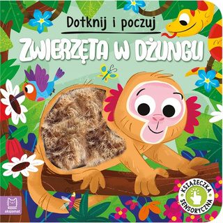 Dotknij i Poczuj ZWIERZĘTA W DŻUNGLI Książeczka SENSORYCZNA Dotyk Aksjomat