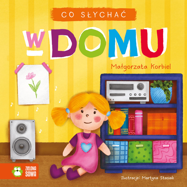 Co słychać. W domu Małgorzata Korbiel - Książeczka dla Maluchów | Rozwój Mowy i Pierwsze Słowa