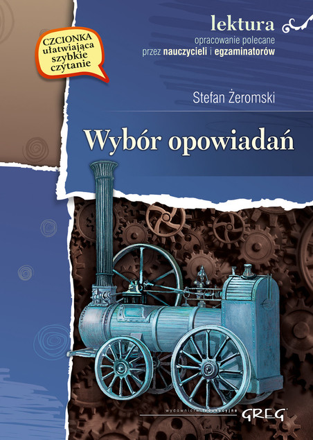 Wybór opowiadań Żeromskiego lektury z oprac. Greg