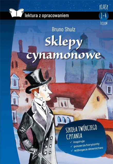 Sklepy Cynamonowe Bruno Schulz – Lektura z Opracowaniem