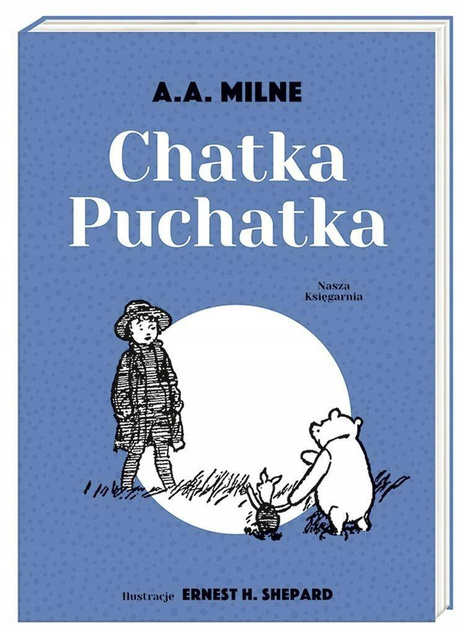 Chatka Puchatka Alan Alexander Milne 3+ Nasza Księgarnia