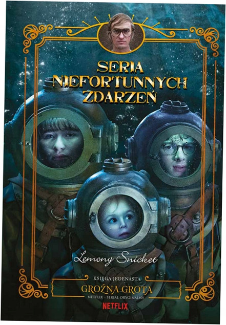 Groźna grota. Seria Niefortunnych Zdarzeń. Tom 11 Brett Helquist, Lemony Snicket