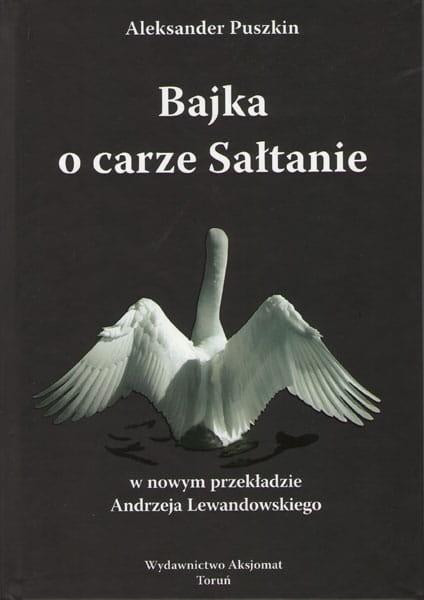 Bajka o carze Sałtanie – Klasyka Aleksandra Puszkina