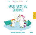 Przygody Gucia. Gucio uczy się słuchać Aurelie Chien Chow Chine