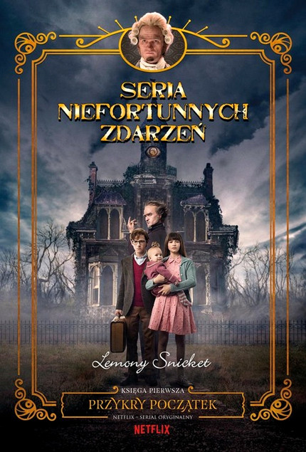 Seria Niefortunnych Zdarzeń T.1 Przykry początek