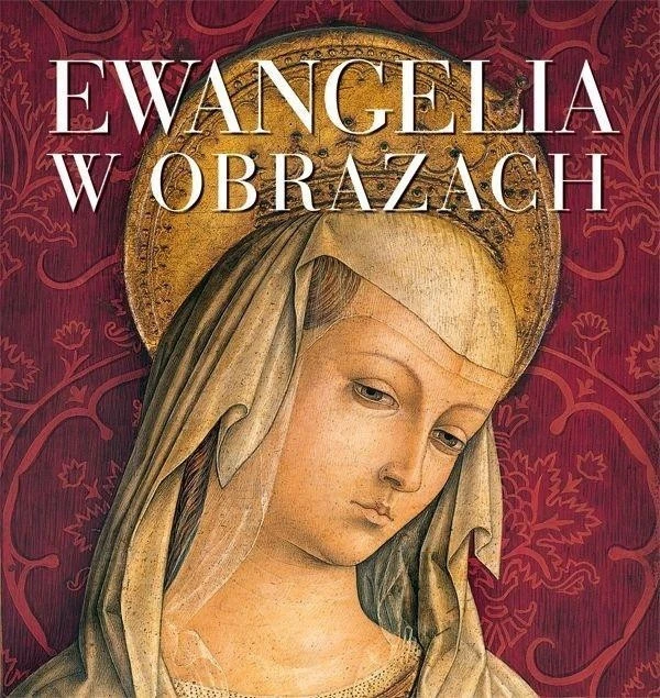 Ewangelia w obrazach - ilustrowana książka