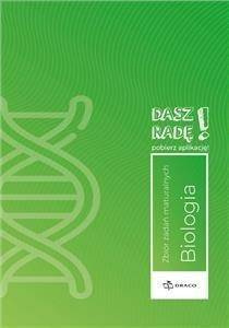 Dasz radę! Biologia zb. zadań maturalnych DRACO