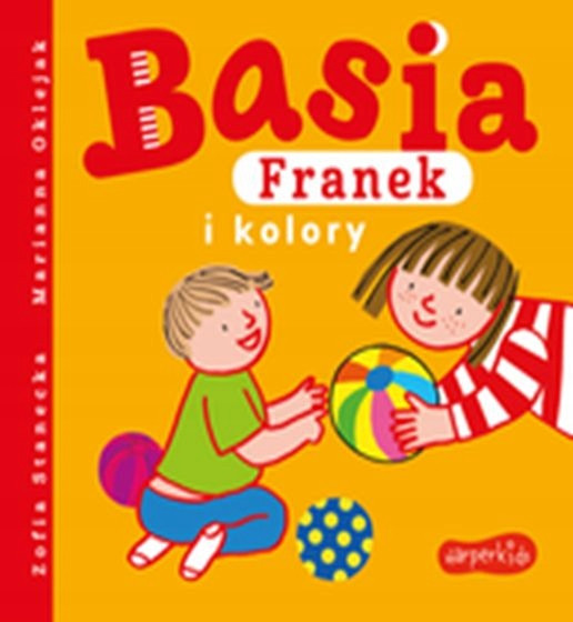 Basia, Franek i kolory Zofia Stanecka