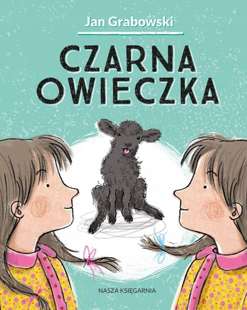 Czarna Owieczka Jan Grabowski 6+ Nasza Księgarnia