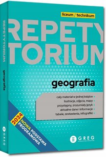 Repetytorium Dla Liceum/Technikum GEOGRAFIA Matura 2023 A. Łękawa Greg