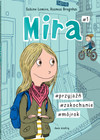 Przyjaźń, zakochanie, mój rok. Mira. Tom 1 Sabine Lemire