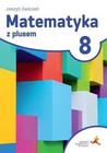 Matematyka z plusem 8. Zeszyt ćwiczeń GWO SP