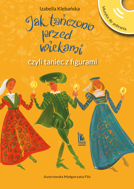 Jak tańczono przed wiekami - Taniec z figurami Izabella Klebańska (Książka)
