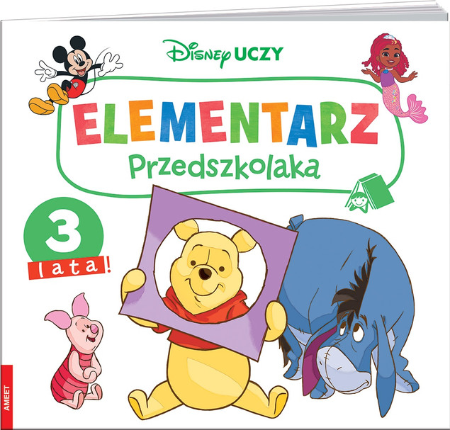 Disney Uczy. Elementarz przedszkolaka. 3 lata Praca zbiorowa